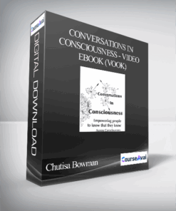 Chutisa Bowman - Conversations in Consciousness - Video eBook (VOOK)