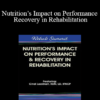 Cindi Lockhart - Nutrition’s Impact on Performance & Recovery in Rehabilitation