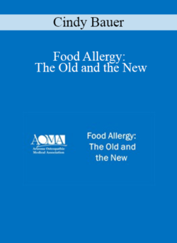 Cindy Bauer - Food Allergy: The Old and the New