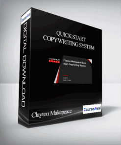 Clayton Makepeace - Quick-Start Copywriting System
