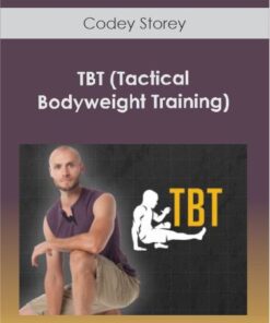 Codey Storey - TBT (Tactical Bodyweight Training)