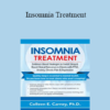 Colleen E. Carney - Insomnia Treatment: Evidence-Based Strategies to Enrich Sleep & Boost Clinical Outcomes in Clients with PTSD