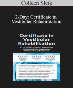 Colleen Sleik - 2-Day: Certificate in Vestibular Rehabilitation: A Lab-Based Course for Assessment