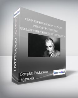 Complete Ericksonian Hypnosis - Intermediate course - English with Portuguese translation