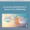 Conscious Breathwork to Renew Your Wellbeing With Anthony Abbagnano