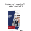 Contagious Companies - Contagious Leadership™ Leader’s Guide Kit