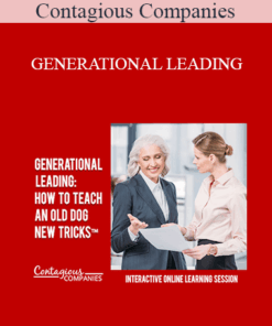 Contagious Companies - GENERATIONAL LEADING: HOW TO TEACH AN OLD DOG NEW TRICKS™