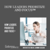 Contagious Companies - HOW LEADERS PRIORITIZE AND FOCUS™