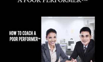 Contagious Companies - HOW TO COACH A POOR PERFORMER™
