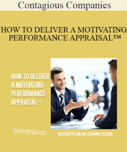 Contagious Companies - HOW TO DELIVER A MOTIVATING PERFORMANCE APPRAISAL™
