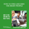 Contagious Companies - HOW TO FIND AND HIRE THE RIGHT PEOPLE