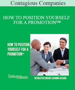 Contagious Companies - HOW TO POSITION YOURSELF FOR A PROMOTION™