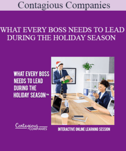 Contagious Companies - WHAT EVERY BOSS NEEDS TO LEAD DURING THE HOLIDAY SEASON – COMES WITH ACCESS TO THE OFFICIAL OFFICE HOLIDAY SURVIVAL GUIDE