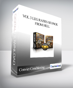 Convict Conditioning - Vol 3 Leg Raises Six Pack from Hell