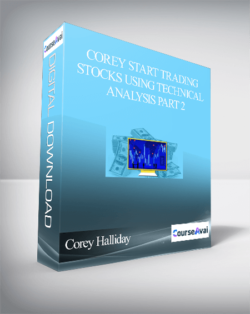 Corey Halliday. Todd parker – Start Trading Stocks Using Technical Analysis Part 2