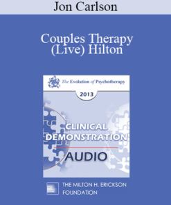 EP13 Clinical Demonstration 12 - Couples Therapy (Live) Hilton - Jon Carlson