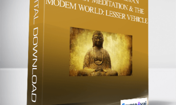 Coursera – Tibetan Buddhist Meditation and the Modem World: Lesser Vehicle
