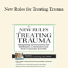 Courtney Armstrong - New Rules for Treating Trauma: Integrating Neuroscience for Resilience