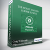 Craig Wildenradt (Bloomverse Releasing) - The Money Mastery Course Bundle