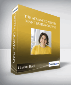 Cristina Bold - The Advanced Money Manifesting Course