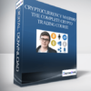 Cryptocurrency Mastery: The Complete Crypto Trading Course