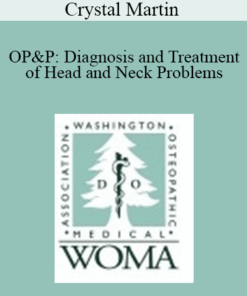 Crystal Martin - OP&P: Diagnosis and Treatment of Head and Neck Problems