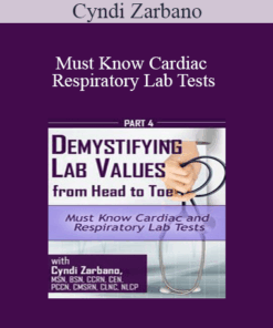 Cyndi Zarbano - Must Know Cardiac and Respiratory Lab Tests