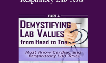 Cyndi Zarbano - Must Know Cardiac and Respiratory Lab Tests