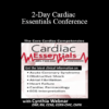 Cynthia L. Webner - 2-Day Cardiac Essentials Conference: Day Two: The Core Cardiac Competencies