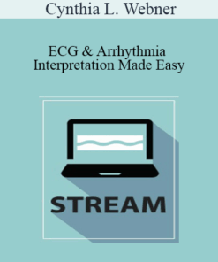Cynthia L. Webner - ECG & Arrhythmia Interpretation Made Easy