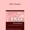 Cynthia L. Webner - EKG Mastery: Foundational Concepts: ECG