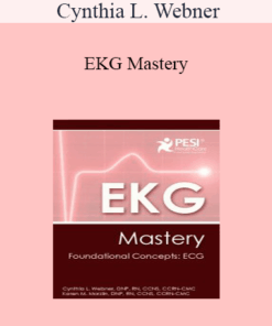 Cynthia L. Webner - EKG Mastery: Foundational Concepts: ECG