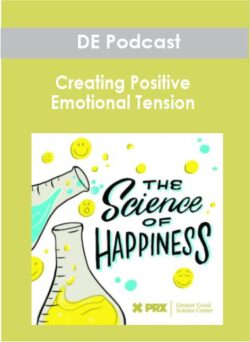 DE Podcast - Creating Positive Emotional Tension