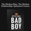 Dan Bacon - The Modern Man: The Modern Relationship Optimized Version