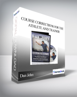 Dan John - Intervention - Course Corrections for the Athlete and Trainer