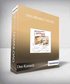 Dan Kennedy - Info Product Recipe
