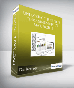 Dan Kennedy - Unlocking the Secrets to Maximum Direct Mail Profits