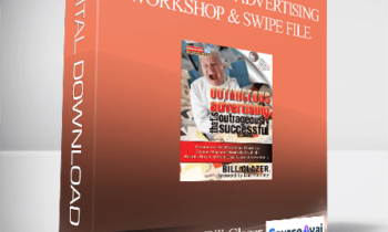 Dan Kennedy and Bill Glazer - Outrageous Advertising Workshop & Swipe File