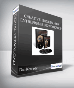 Dan Kennedy – Creative Thinking For Entrepreneurs Workshop