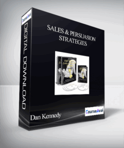 Dan Kennedy – Sales & Persuasion Strategies