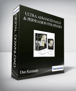 Dan Kennedy – Ultra Advanced Sales & Persuasion Strategies