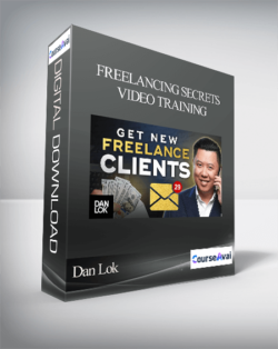 Dan Lok - Freelancing Secrets Video Training