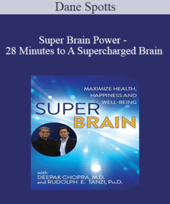 Dane Spotts - Super Brain Power - 28 Minutes to A Supercharged Brain