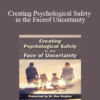 Daniel A. Hughes - Creating Psychological Safety in the Face of Uncertainty: Family Based Interventions and Skills