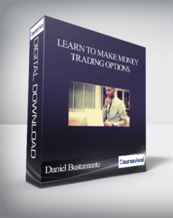 Daniel Bustamante – Learn to Make Money Trading Options