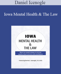 Daniel Icenogle - Iowa Mental Health & The Law