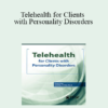 Daniel J. Fox - Telehealth for Clients with Personality Disorders