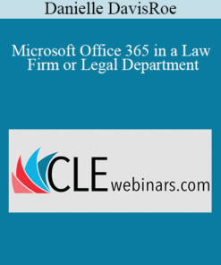 Danielle DavisRoe - Microsoft Office 365 in a Law Firm or Legal Department