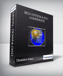 Dantalion Jones – Self Esteem & Self Confidence
