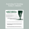 Darrell Locket - Assessing & Treating Today’s Athletes: Get Faster Results with Evidence-based Protocols for the Injuries You See Most